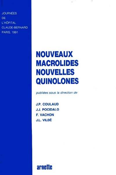 Nouveaux macrolides, nouvelles quinolones