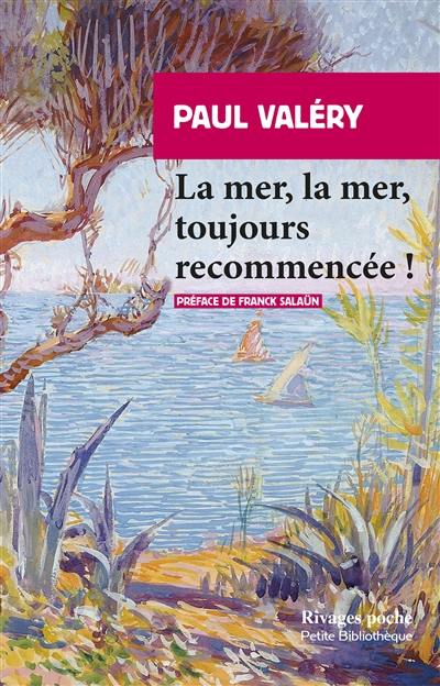 La mer, la mer, toujours recommencée !