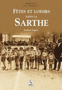 Fêtes et loisirs dans la Sarthe