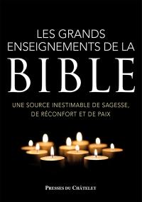 Les grands enseignements de la Bible : une source inestimable de sagesse, de réconfort et de paix