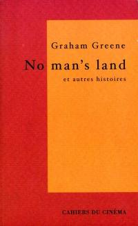 No man's land : et autres histoires