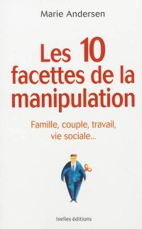 Les 10 facettes de la manipulation