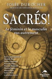 Sacrés ! : le féminin et le masculin vus autrement