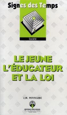 Le jeune, l'éducateur et la loi