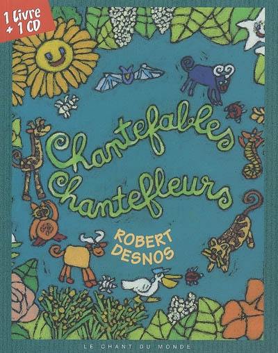 Chantefables et chantefleurs