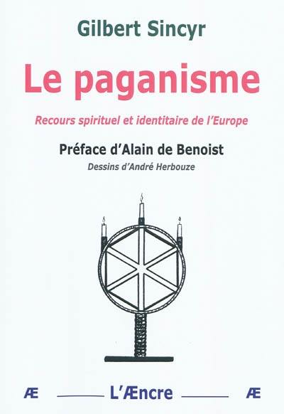 Le paganisme : recours spirituel et identitaire de l'Europe