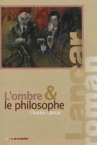 L'ombre & le philosophe