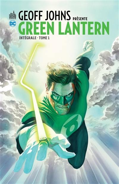 Geoff Johns présente : Green Lantern : intégrale. Vol. 1