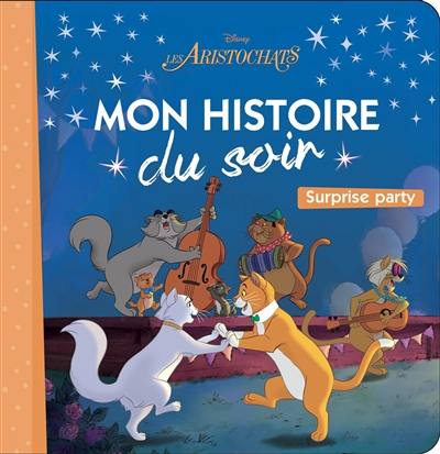 Les aristochats : la fête surprise