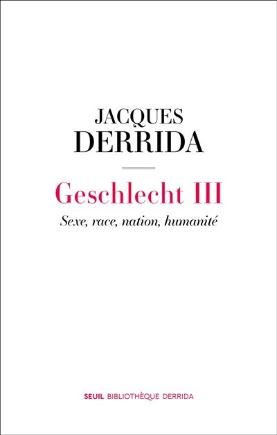 Geschlecht. Vol. 3. Sexe, race, nation, humanité