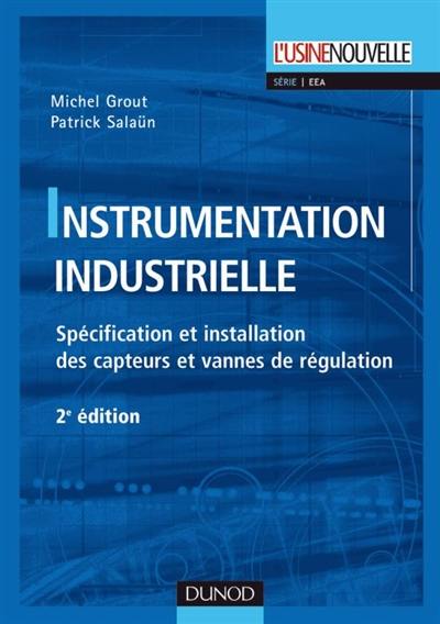 Instrumentation industrielle : spécification et installation des capteurs et vannes de régulation