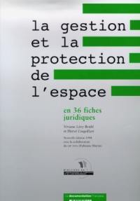 La gestion et la protection de l'espace : en 36 fiches juridiques