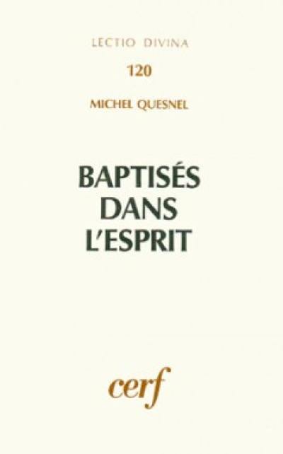 Baptisés dans l'esprit : baptême et l'Esprit Saint dans les Actes des apôtres