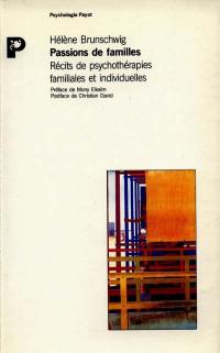 Passions de familles : récits de psychothérapies familiales et individuelles