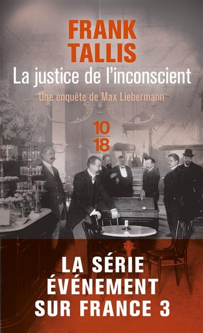 Les carnets de Max Liebermann. La justice de l'inconscient