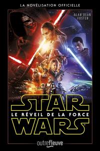 Star Wars : le réveil de la force : la novélisation officielle