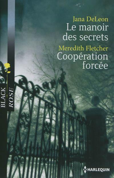 Le manoir des secrets. Coopération forcée