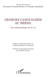 Georges Canguilhem au Brésil : une épistémologie de la vie