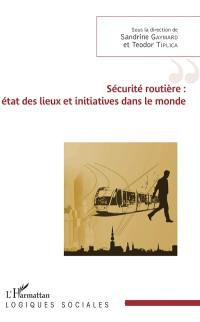 Sécurité routière : état des lieux et initiatives dans le monde