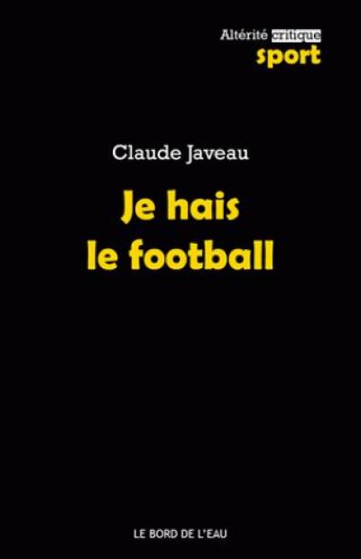 Je hais le foot