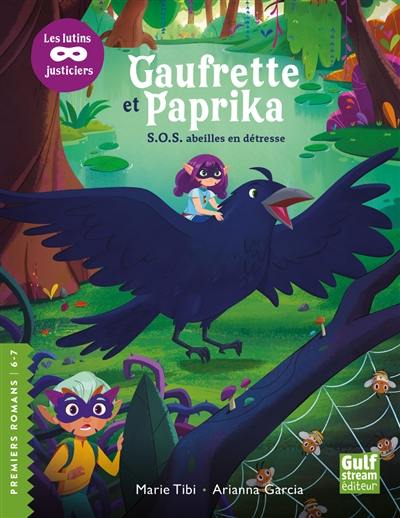 Gaufrette et Paprika : les lutins justiciers. SOS abeilles en détresse