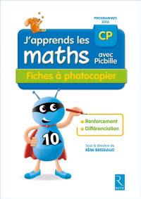 J'apprends les maths avec Picbille CP : fiches à photocopier : programmes 2016