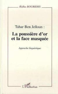 Tahar Ben Jelloun, la poussière d'or et la face masquée : approche linguistique