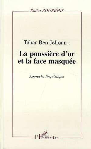 Tahar Ben Jelloun, la poussière d'or et la face masquée : approche linguistique