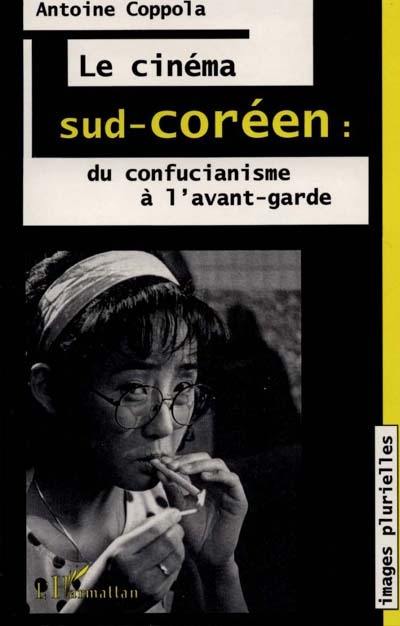 Le cinéma sud-coréen, du confucianisme à l'avant-garde : splendeurs et misères du réalisme dans le nouvel ordre spectaculaire