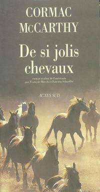 La trilogie des confins. Vol. 1. De si jolis chevaux