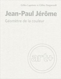 Jean-Paul Jérôme : géomètre de la couleur