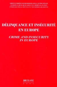 Délinquance et insécurité en Europe : vers une pénalisation du social ? : actes des 2e et 3e séminaires tenus à Corfou du 5 au 7 octobre 1998 et du 3 au 5 juin 1999. Crime and insecurity in Europe : a penal treatment of social issues ? : proceedings of the 2nd and 3rd seminars held in Corfu, 5-7 october 1998 and 3-5 june 1999