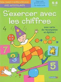 S'exercer avec les chiffres, maternelle grande section : 3e maternelle, 5-6 ans