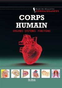 Le corps humain : organes, systèmes, fonctions