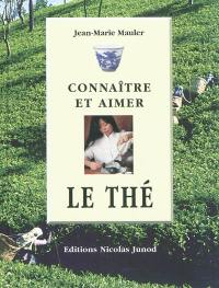 Connaître et aimer le thé