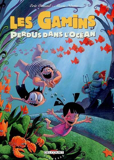 Les gamins. Vol. 3. Les gamins perdus dans l'océan