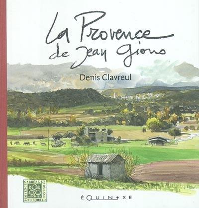 En Provence sur les pas de Giono