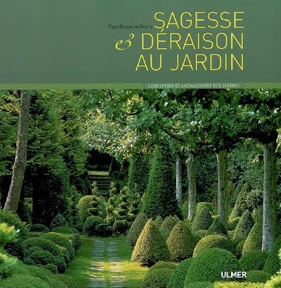 Sagesse et déraison au jardin