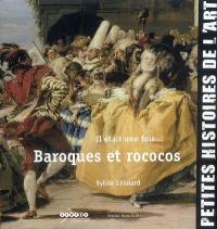 Il était une fois... baroques et rococos