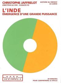 L'Inde : émergence d'une grande puissance : 20 minutes pour comprendre le siècle