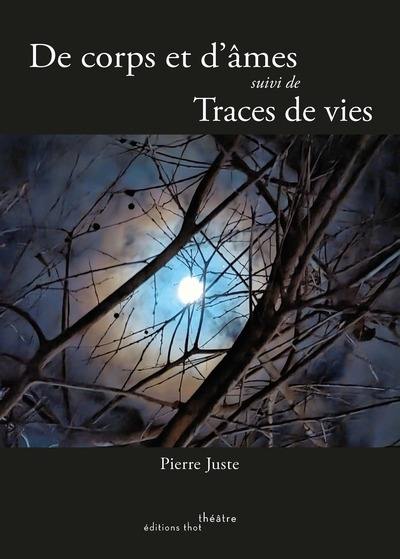 De corps et d'âmes. Traces de vies