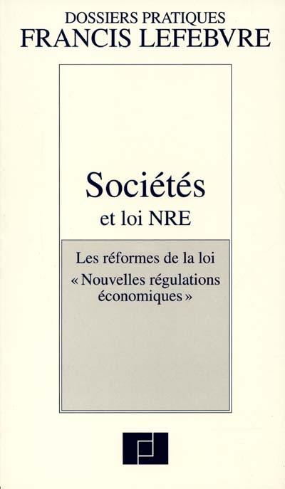 Sociétés et loi NRE : les réformes de la loi Nouvelles régulations économiques