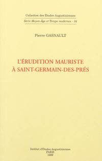 L'érudition mauriste à Saint-Germain-des-Prés