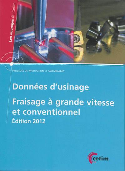 Données d'usinage : fraisage à grande vitesse et conventionnel