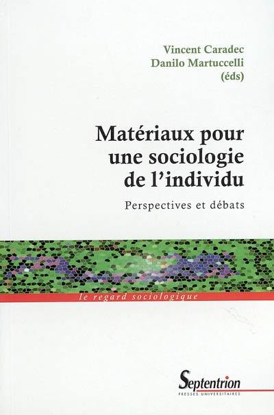 Matériaux pour une sociologie de l'individu : perspectives et débats