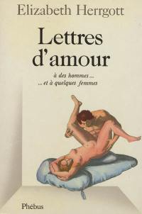 Lettres d'amour : à des hommes et à quelques femmes