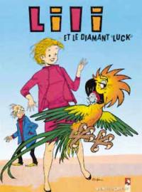 Les mille et un tours de l'espiègle Lili. Vol. 11. Lili et le diamant Luck