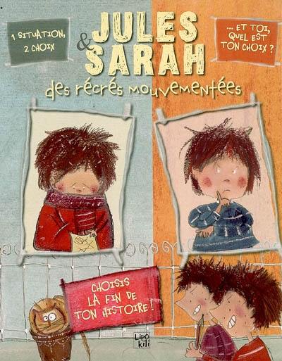 Jules & Sarah : des récrés mouvementées !