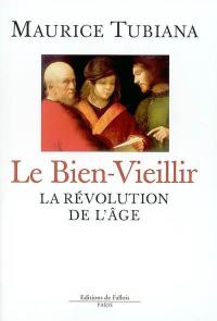 Le bien-vieillir : la révolution de l'âge