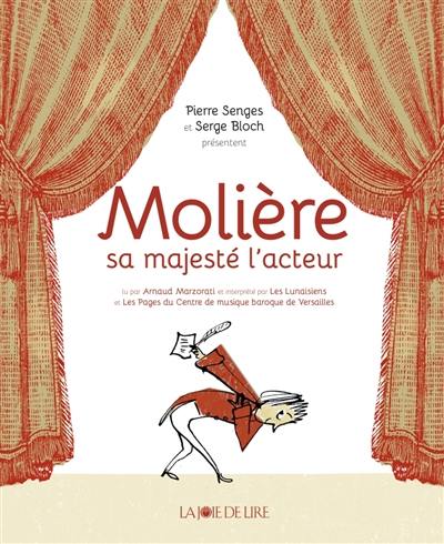 Molière : sa majesté l'acteur